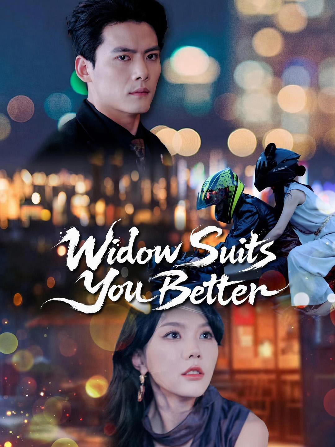 Widow Suits You Better